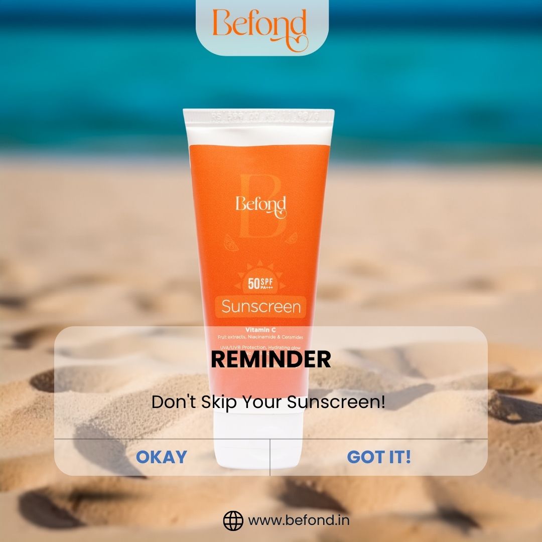 Don’t Forget Your Sunscreen! 🌞 Befond’s Guide to Daily Sun Protection