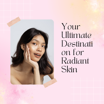 Radiant Skin Starts Here – Discover Your Glow!